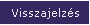 Visszajelz�s